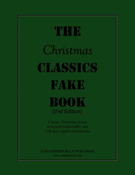 The Christmas Classics Fake Book (Bb Instruments) - Popular Christmas Carols Arranged In Lead Sheet